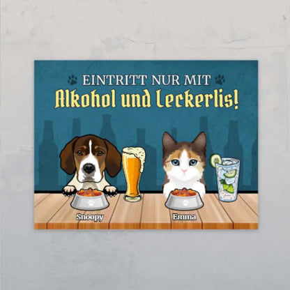 Eintritt nur mit Alkohol & Leckerlis! - Individuelles Türschild
